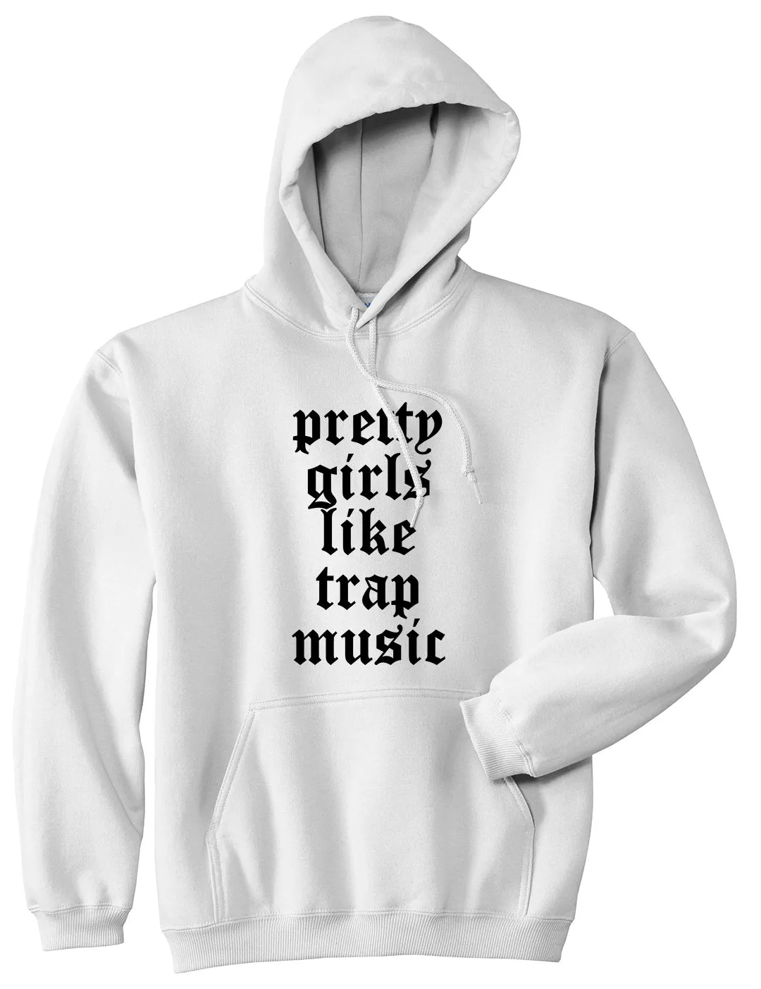 Pretty Girls Like Trap Music Mens Pullover Hoodie