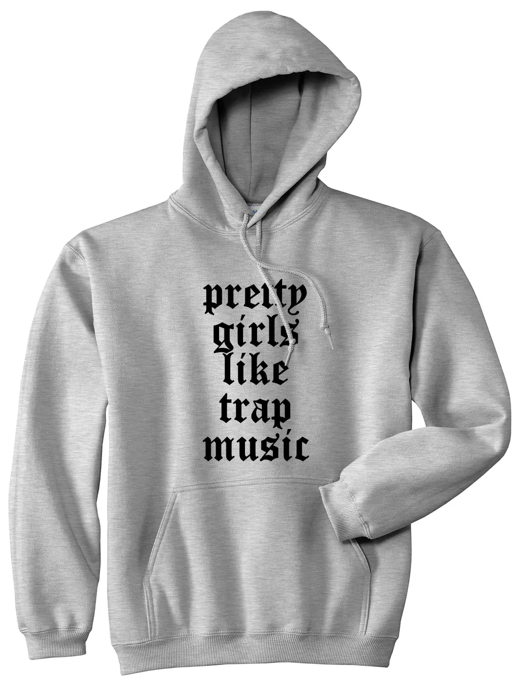 Pretty Girls Like Trap Music Mens Pullover Hoodie