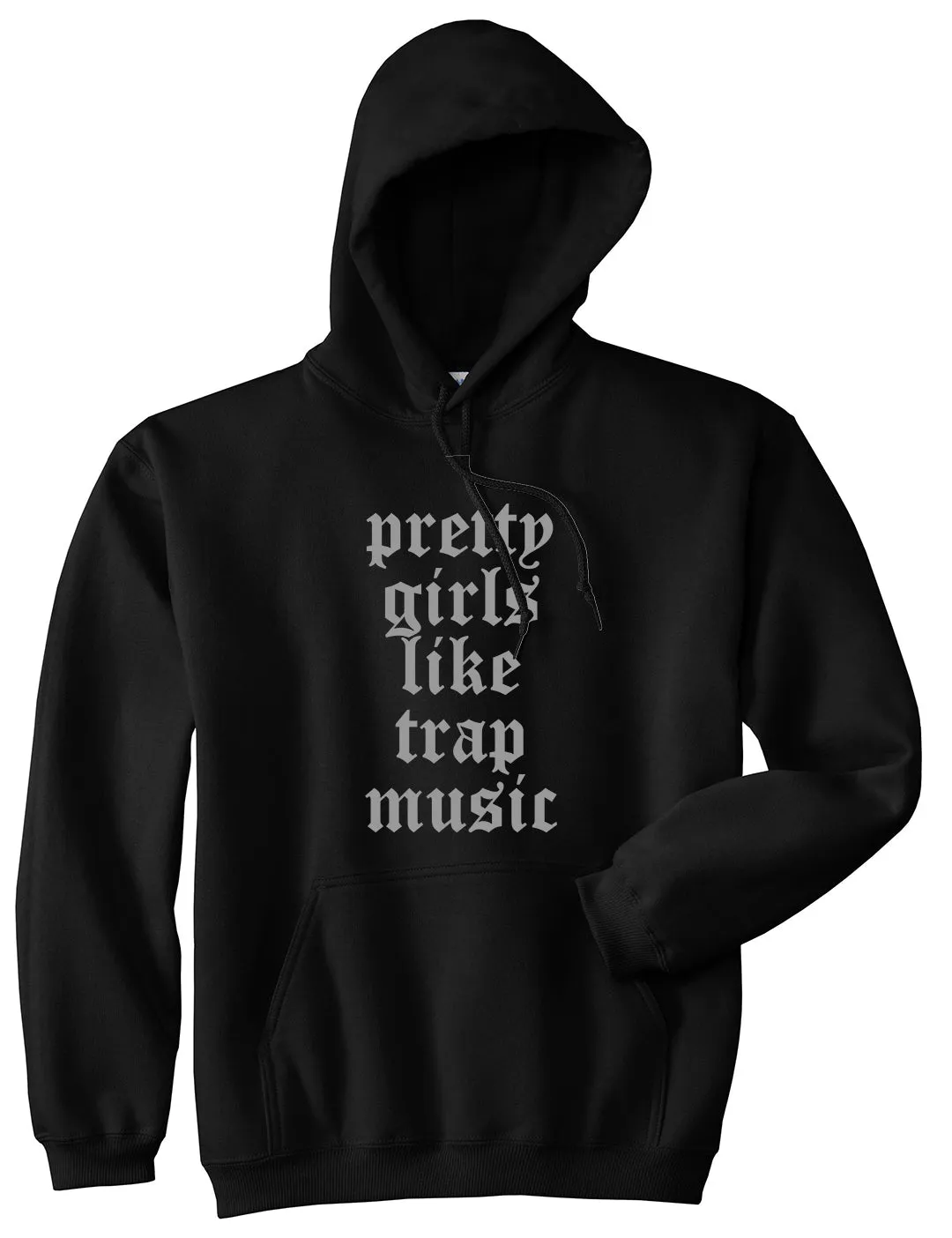 Pretty Girls Like Trap Music Mens Pullover Hoodie